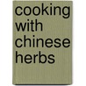 Cooking With Chinese Herbs by Terry Tan