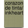 Corazon de tinta/ Inkheart door Cornelia Caroline Funke