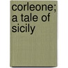 Corleone; A Tale Of Sicily door Francis Marion Crawford