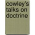 Cowley's Talks On Doctrine