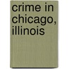 Crime in Chicago, Illinois door Not Available