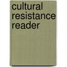 Cultural Resistance Reader door Duncombe Stephen