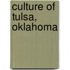Culture of Tulsa, Oklahoma by Not Available