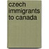 Czech Immigrants to Canada