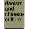 Daoism and Chinese Culture door Livia Kohn