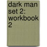 Dark Man Set 2: Workbook 2 by Steve Rickard