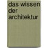 Das Wissen der Architektur