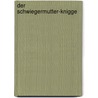 Der Schwiegermutter-Knigge by Gerda Themel