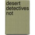 Desert Detectives Not