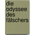 Die Odyssee des Fälschers