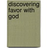 Discovering Favor with God door Loren Covarrubias