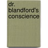 Dr. Blandford's Conscience door Sarson C.J. Ingham