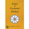 Echoes Of Perennial Wisdom by Frithjof Schuon
