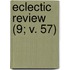 Eclectic Review (9; V. 57)