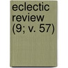 Eclectic Review (9; V. 57) door William Hendry Stowell