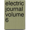 Electric Journal  Volume 6 by Pittsburgh. Electric Electric Club