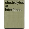 Electrolytes At Interfaces door S. Durand-Vidal