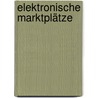 Elektronische Marktplätze by Stefan Landwehr