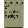 Elements Of Graphic Design door Alexander W. White