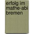 Erfolg im Mathe-Abi Bremen
