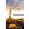 Faith, Family, And Freedom door Lee Kennedy