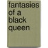 Fantasies of a Black Queen