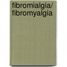Fibromialgia/ Fibromyalgia door Johann A. Bauer