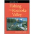 Fishing the Roanoke Valley