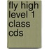 Fly High Level 1 Class Cds