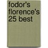 Fodor's Florence's 25 Best