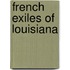 French Exiles Of Louisiana