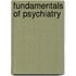 Fundamentals Of Psychiatry