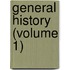 General History (Volume 1)