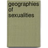 Geographies Of Sexualities door Onbekend
