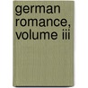German Romance, Volume Iii door Hartmann von der Aue