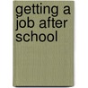 Getting A Job After School door Karla Fitzhugh