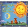 Good Night Sun, Hello Moon by Karen Viola