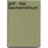 Gott - Das Taschenhörbuch by Manfred Lütz