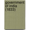 Government Of India (1833) door Sir John Malcolm