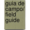 Guia de campo/ Field guide by Jirí Felix