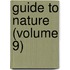 Guide to Nature (Volume 9)