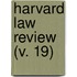 Harvard Law Review (V. 19)