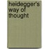 Heidegger's Way of Thought