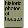 Historic Photos of Houston door Betty Chapman