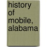 History of Mobile, Alabama door Not Available