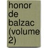 Honor de Balzac (Volume 2)