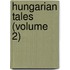 Hungarian Tales (Volume 2)