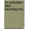 Im Schatten des Kauribaums by Sarah Lark