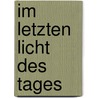 Im letzten Licht des Tages door Pam Lewis