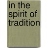 In The Spirit Of Tradition door Jill Bobrow